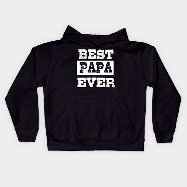 Best Papa Ever Father's Day Kids Hoodie by NiceTeeBroo